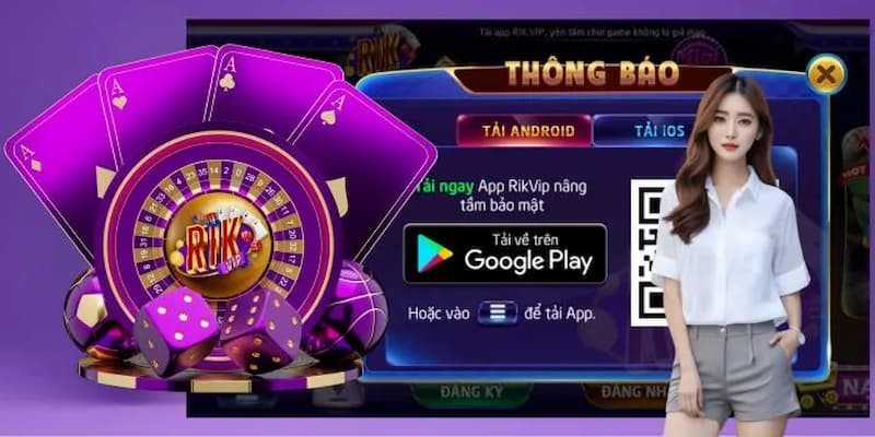 Những Lợi Ích Khi Tải App RikVip